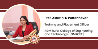 AGM Rural College of Engineering and Technology-[GMRCET], Training and Placement Officer: Prof. Ashwini N Puttannavar Interview